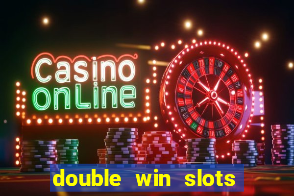 double win slots casino game